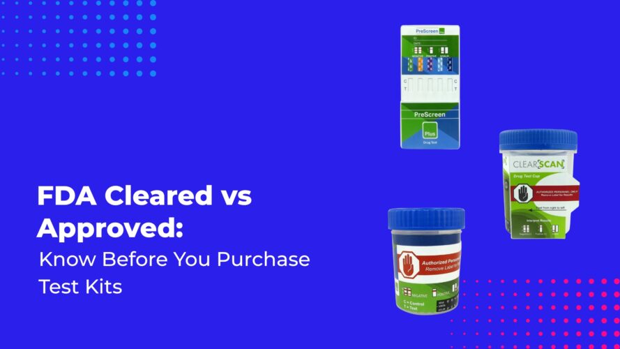 FDA Cleared vs Approved Test Kits