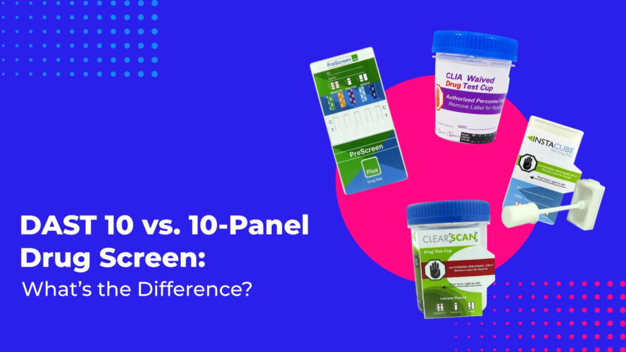 DAST 10 vs 10 Panel Drug Screen