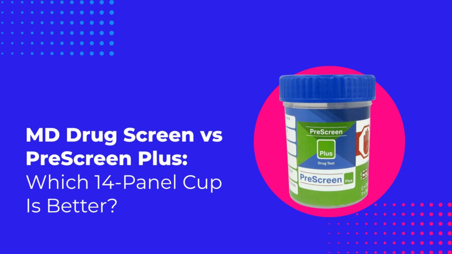 MD Drug Screen vs PreScreen Plus: Which 14-Panel Cup Is Better?
